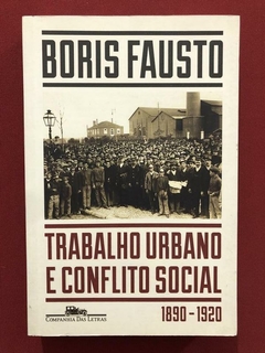 Livro - Trabalho Urbano E Conflito Social - Boris Fausto - Seminovo