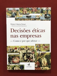 Livro - Decisões Éticas Nas Empresas - R. H. Srour - Semin