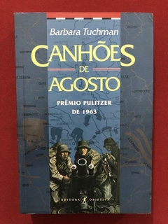 Livro - Canhões De Agosto - Barbara Tuchman - Ed. Objetiva