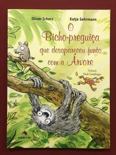 Livro - O Bicho-Preguiça Que Desapareceu Junto Com A Àrvore - Seminovo