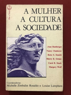 Livro - A Mulher, A Cultura, A Sociedade - Michelle Zimbalist - Paz E Terra