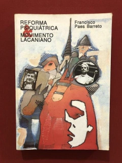 Livro- Reforma Psiquiátrica & Movimento Lacaniano - Itatiaia