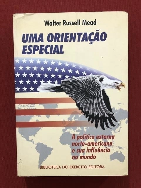 Livro - Uma Orientação Especial - Walter Russell Mead