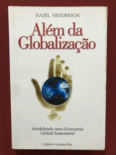 Livro - Além Da Globalização - Hazel Henderson - Ed. Cultrix