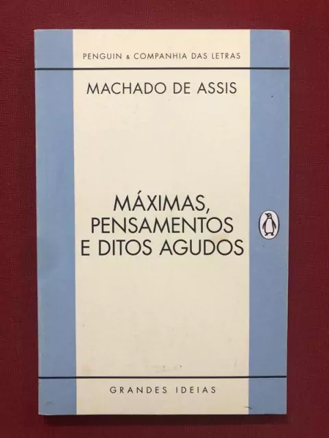 Livro- Máximas, Pensamentos E Ditos Agudos- Machado De Assis