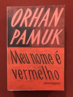 Livro - Meu Nome É Vermelho - Orhan Pamuk - Companhia De Bolso - Seminovo