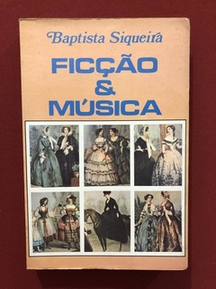 Livro - Ficção & Música - Baptista Siqueira - Folha Carioca