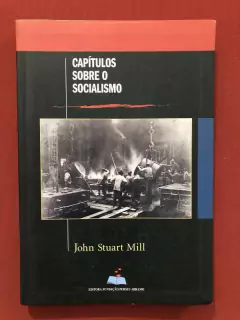 Livro - Capítulos Sobre O Socialismo - John Stuart Mill - Perseu Abramo