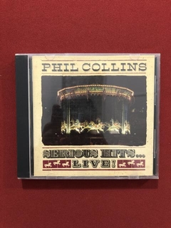 CD- Phil Collins- Serious Hits... Live! - Nacional- Seminovo