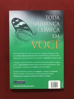 Livro - Toda Mudança Começa Em Você - Dr. Reinhard K. - comprar online