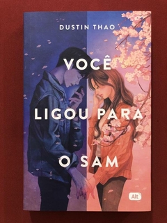 Livro - Você Ligou Para O Sam - Dustin Thao - Ed. Alt - Seminovo