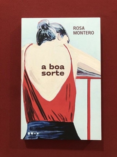 Livro - A Boa Sorte - Rosa Montero - Todaiva - Seminovo