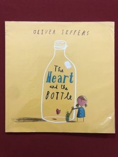 Livro - The Heart And The Bottle - Oliver Jeffers - Harper Collins