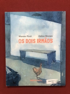 Livro- Os Dois Irmãos - Wander Piroli, Odilon Moraes - Semin