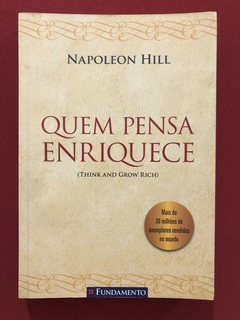 Livro - Quem Pensa Enriquece - Napoleon Hill - Ed. Fundamento