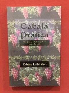 Livro - Cabalá Prática - Rabino Laibl Wolf - Ed. Maayanot