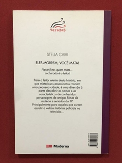 Livro - Eles Morrem, Você Mata! - Stella Carr - Ed. Moderna - comprar online