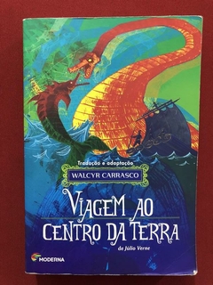 Livro - Viagem Ao Centro Da Terra - Walcyr Carrasco- Moderna