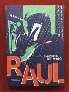 HQ: RAUL: Jornalismo em Quadrinhos - Alexandre Maio - Semin