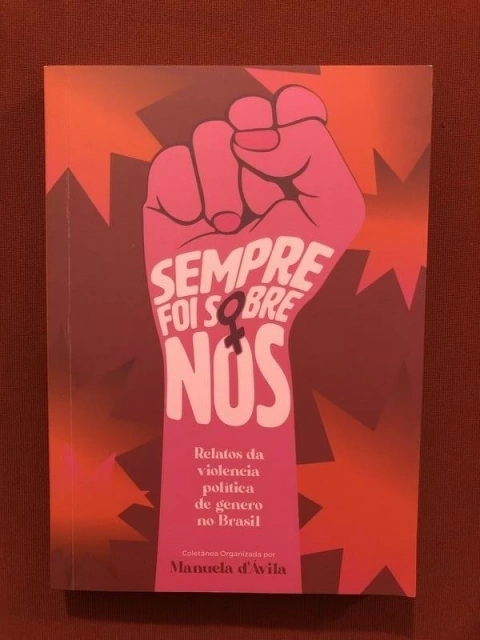 Livro - Sempre Foi Sobre Nós - Manuela D'Ávila - Seminovo