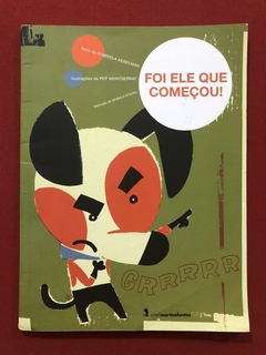 Livro - Foi Ele Que Começou! - Gabriela Keselman