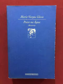Livro - Peixe Na Água - Mario Vargas Llosa - Cia. Das Letras