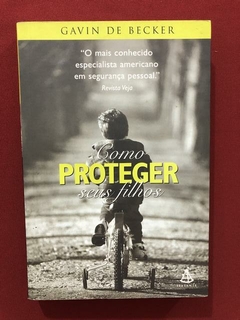 Livro- Como Proteger Seus Filhos- Gavin De Becker - Sextante