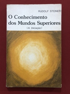 Livro - O Conhecimento Dos Mundos - Rudolf Steiner