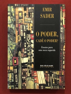 Livro - O Poder, Cadê O Poder? - Emir Sader - Ed. Boitempo