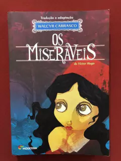 Livro- Os Miseráveis - Walcyr Carrasco - Ed Moderna - Semin