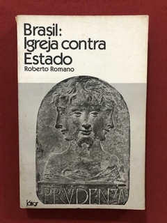 Livro - Brasil: Igreja Contra O Estado - Roberto Romano