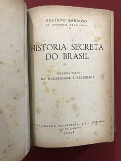 Livro - Historia Secreta Do Brasil - 3 Volumes - Gustavo Barroso - Sebo Mosaico - Livros, DVD's, CD's, LP's, Gibis e HQ's