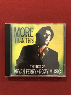 CD - Bryan Ferry E Roxy Music - More Than This - Nacional