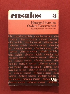 Livro - Homens Livres Na Ordem Escravocrata - Editora Ática