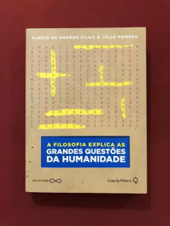 Livro - A Filosofia Explica As Grande Questões Da Humanidade
