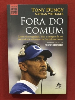 Livro - Fora Do Comum - Tony Dungy - Ed. Sextante