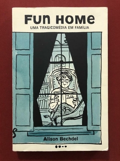 HQ - Fun Home: Uma Tragicomédia Em Família - Alison Bechdel