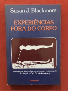 Livro - Experiências Fora Do Corpo - Susan J. Blackmore