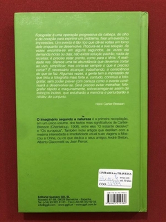 Livro - O Imaginário Segundo A Natureza - H. Cartier-Bresson - comprar online