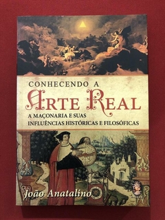 Livro - Conhecendo A Arte Real - João Anatalino - Madras - Seminovo