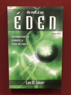 Livro - De Volta Ao Éden - Lee M. Silver - Ed. Mercuryo