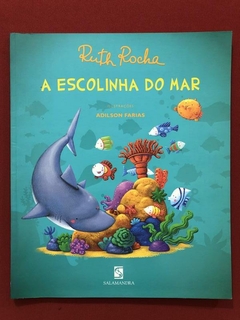 Livro - A Escolinha Do Mar - Ruth Rocha - Seminovo