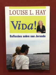 Livro - Vida! - Louise L. Hay - Editora Madras