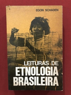 Livro - Leituras De Etnologia Brasileira - Egon Schaden