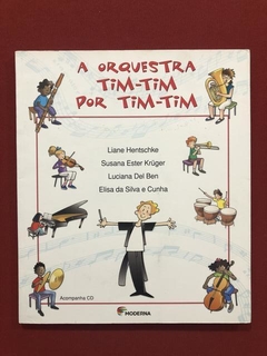 Livro - A Orquestra Tim-Tim Por Tim-Tim - Editora Moderna