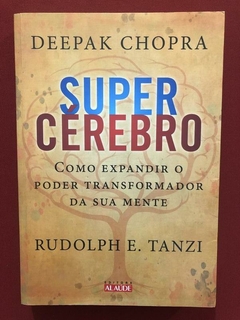 Livro - Super Cérebro - Deepak Chopra - Editora Alaúde