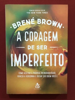 Livro - A Coragem De Ser Imperfeito - Brené Brown - Seminovo