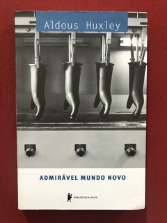 Livro- Admirável Mundo Novo- Aldous Huxley - Biblioteca Azul