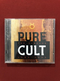 CD - The Cult - Pure Cult - The Singles - Nacional- Seminovo