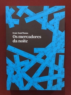 Livro - Os Mercadores Da Noite - Ivan Sant'Anna - Ed. Inversa